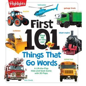 First 101 Things That Go Words: Oversized Lift-The-Flap Board Book with 101 Vehi